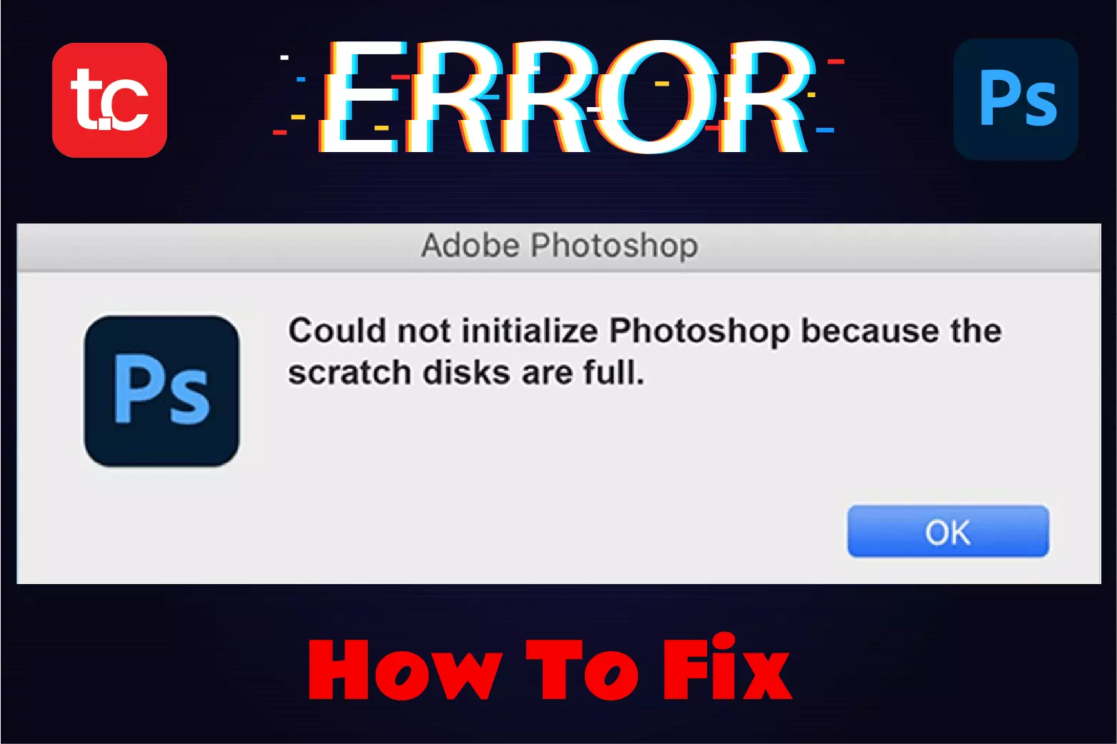 Free Space to Fix Photoshop Scratch Disk Error Tech Crumz